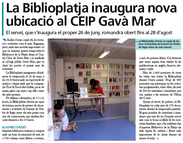 Noticia publicada en el peridico municipal del Ayuntamiento de Gavà (El Bruguers) en el número del 19 de Junio de 2009 anunciando que la Bibliplatja de Gavà Mar durante el verano del 2009 se ubicar en el CEIP Gav Mar